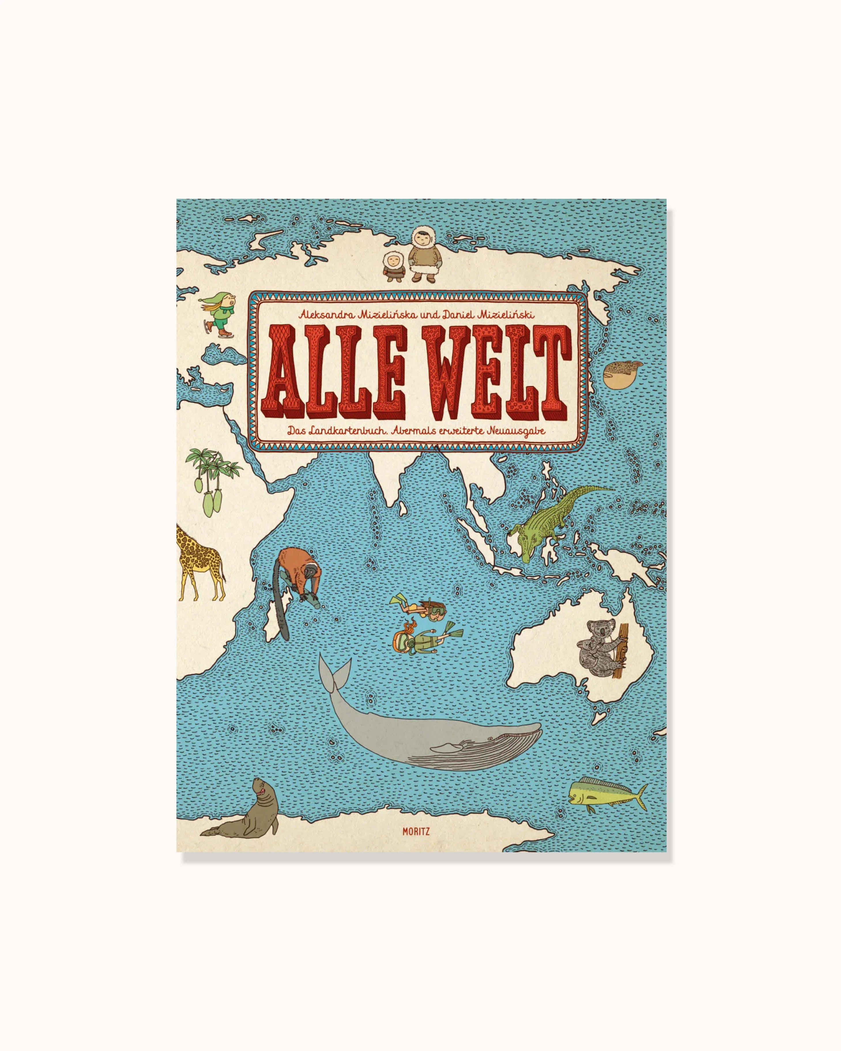 Alle Welt – Das Landkartenbuch