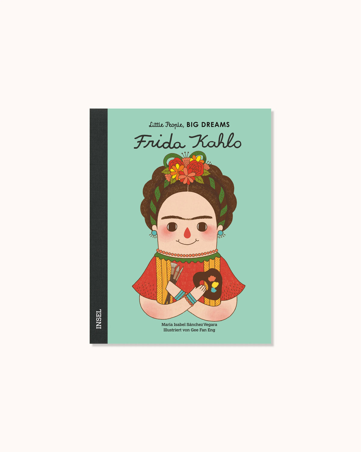 Little People, Big Dreams – Frida Kahlo