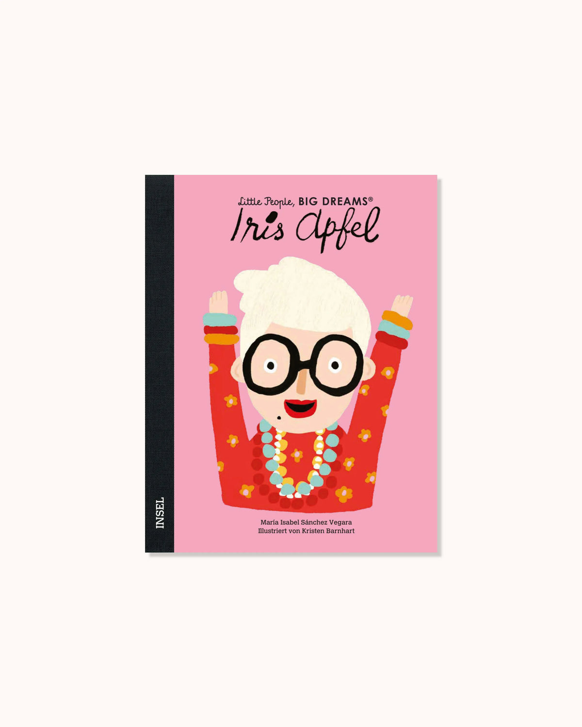 Little People, Big Dreams – Iris Apfel