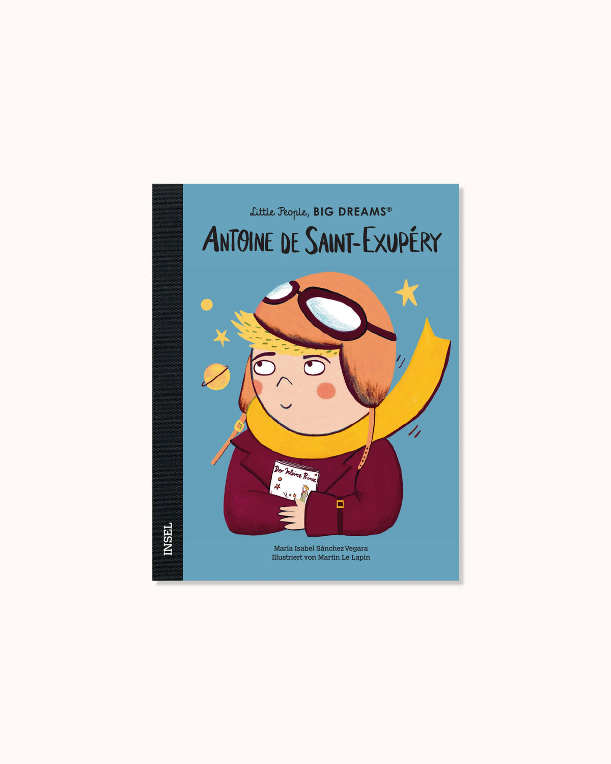 Little People, Big Dreams – Antoine de Saint-Exupéry
