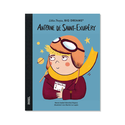 Little People, Big Dreams – Antoine de Saint-Exupéry