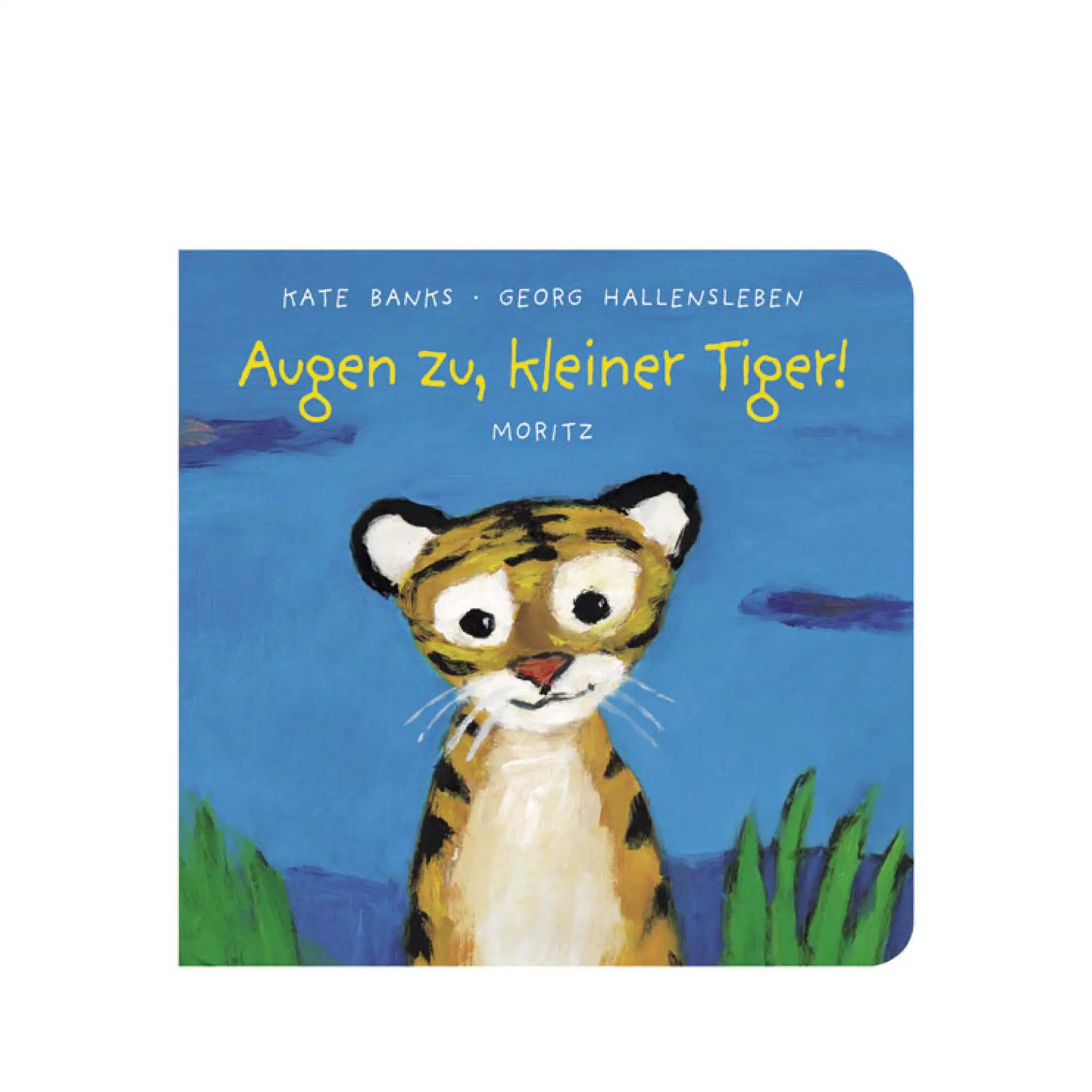 Augen zu, kleiner Tiger!