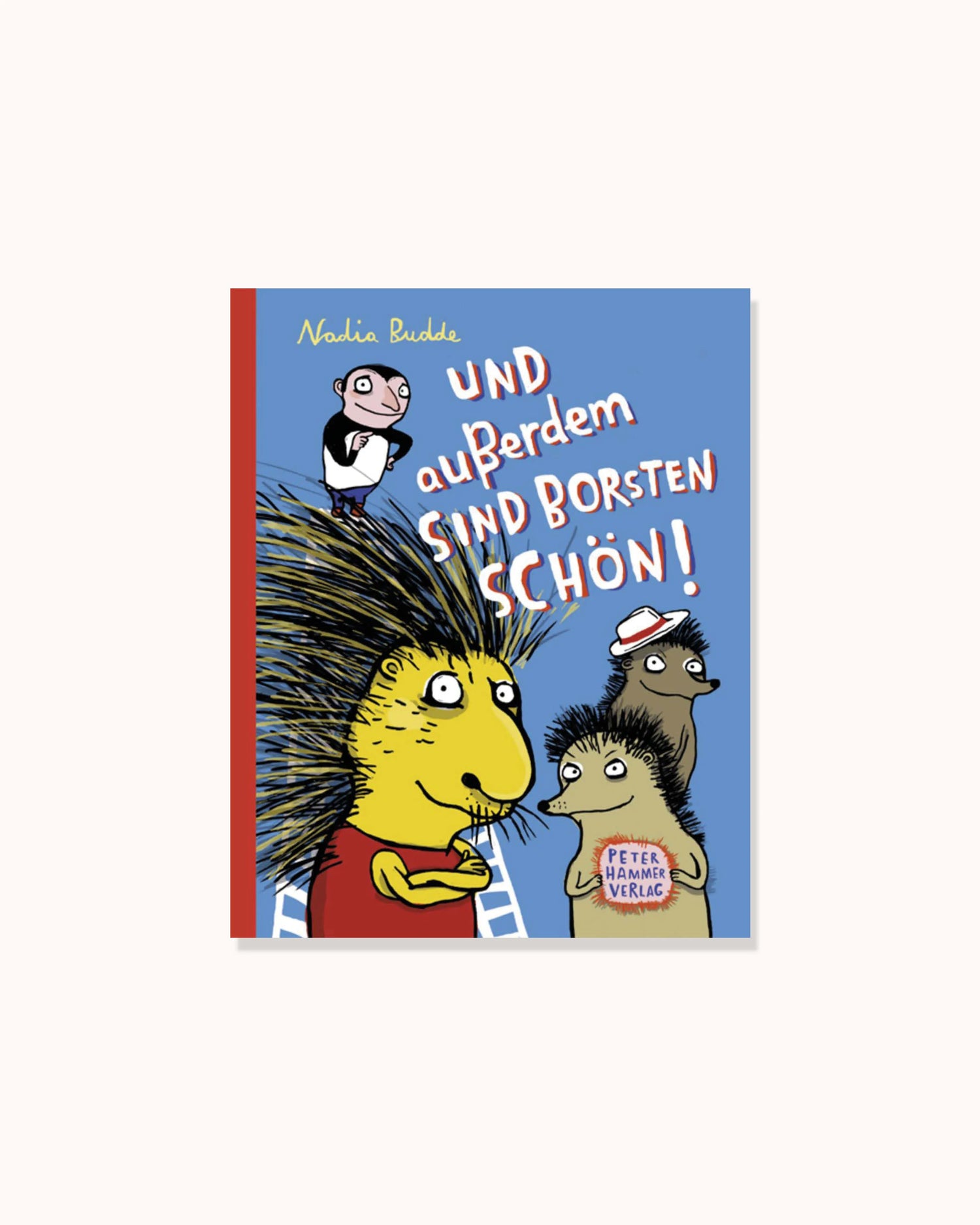 Und außerdem sind Borsten schön
