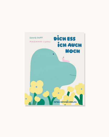 Dich ess ich auch noch