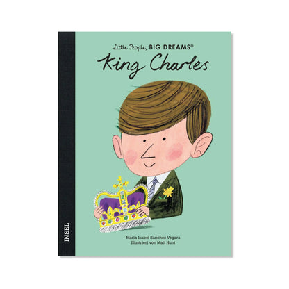 Little People, Big Dreams – King Charles III.