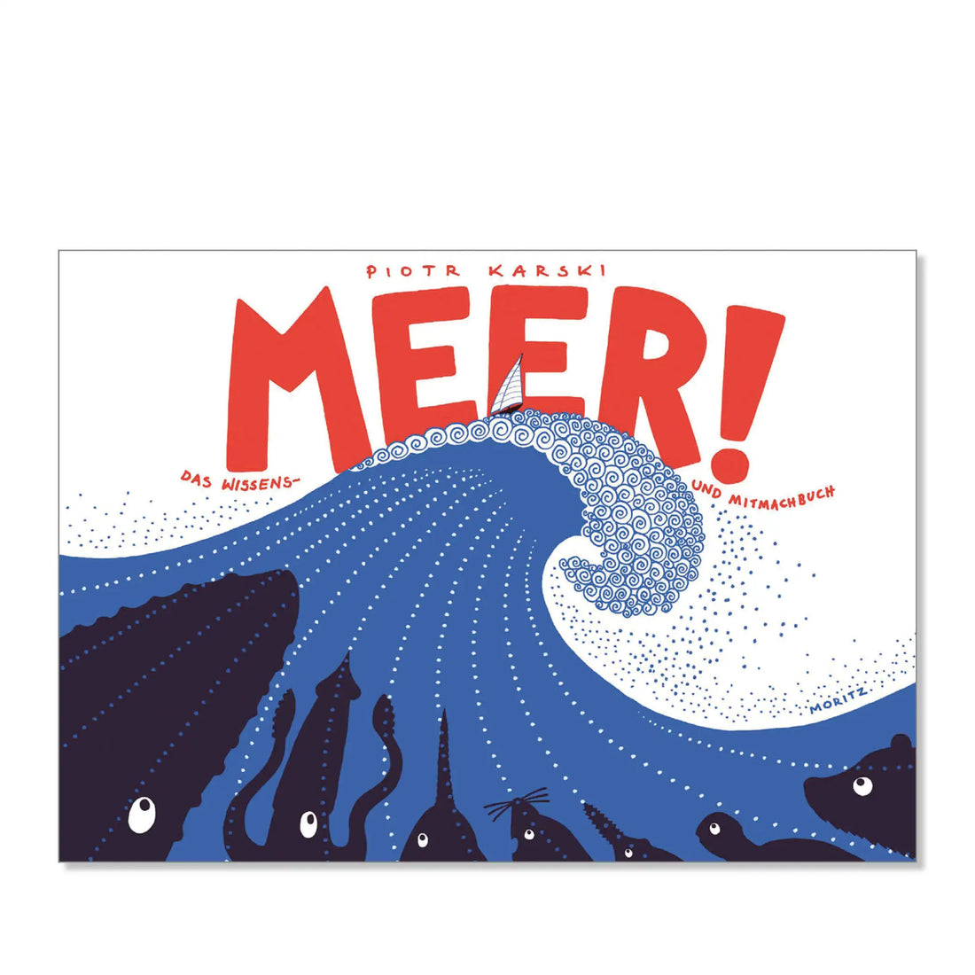 Meer! – Das Wissens- &amp; Mitmachbuch