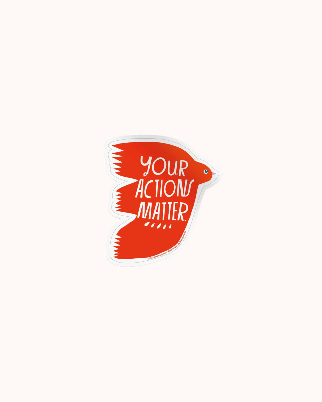 Your Actions Matter Sticker