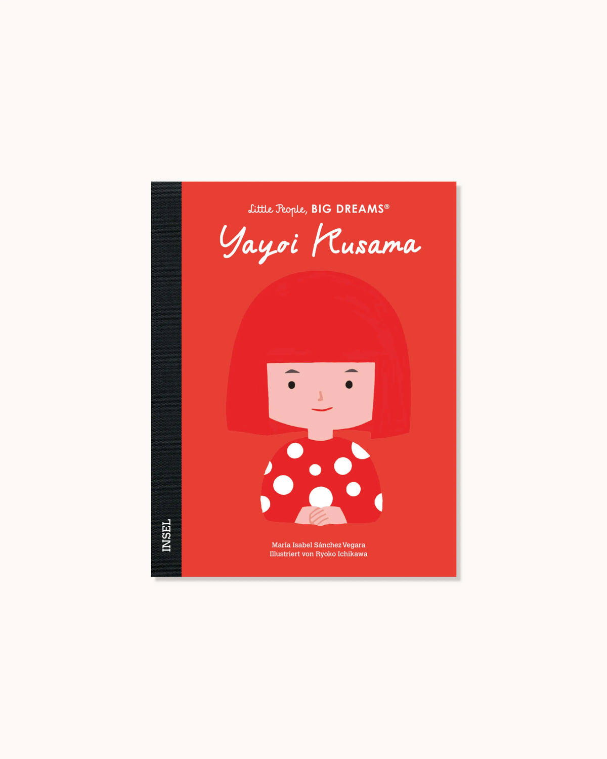 Little People, Big Dreams – Yayoi Kusama